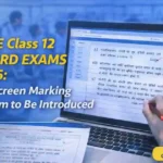CBSE introduces on-screen marking system for Class 12 board exams starting 2026