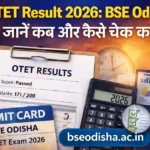 OTET Result 2026 BSE Odisha अपडेट ग्राफिक, जिसमें रिजल्ट चेक करने का तरीका और आधिकारिक वेबसाइट bseodisha.ac.in दिखाया गया है