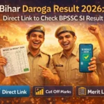 Bihar Daroga Result 2026 BPSSC SI result announcement with police officers and merit list