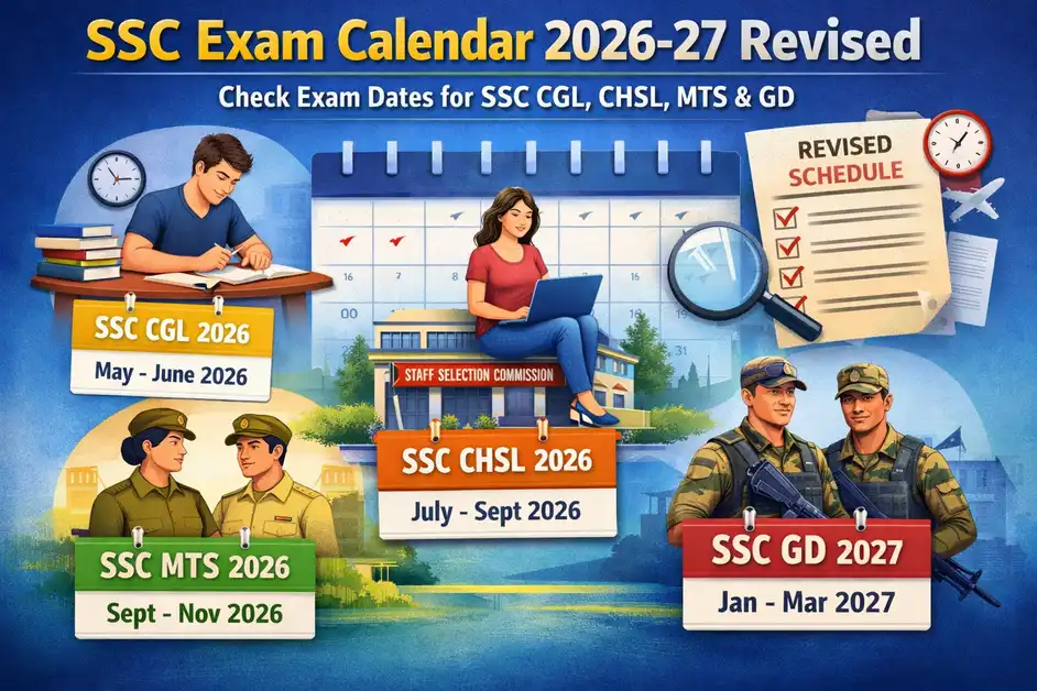 SSC Exam Calendar 2026-27 Revised: Check Exam Dates for SSC CGL, CHSL, MTS & GD