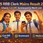 IBPS RRB Clerk Mains Result 2026 with scorecard and cut off marks
